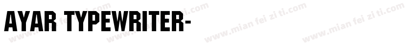 AYAR TYPEWRITER字体转换